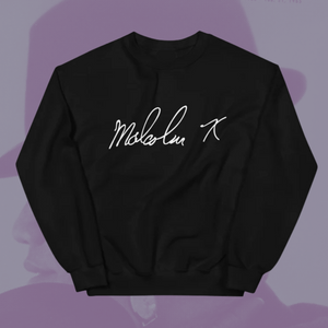 Sweet Signature Series Malcolm X Sweatshirt EST. 1619